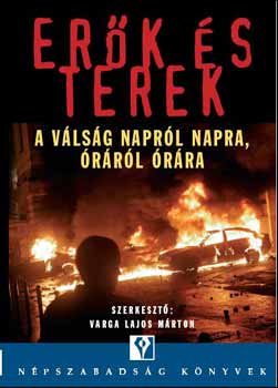Varga Lajos M�rton - Er�k �s terek - A v�ls�g napr�l napra, �r�r�l �r�ra