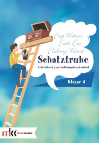 Fth va, Fldung Maria Frey Mria - Schatztruhe - Arbeitsbuch zum Volkskundeunterricht Klasse 3