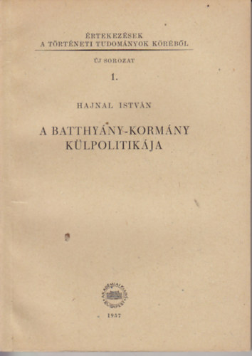 Hajnal Istvn - A Batthyny-kormny klpolitikja
