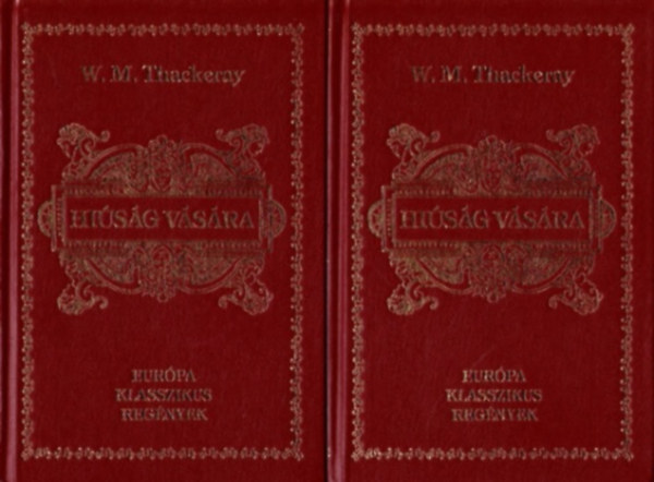 William Makepeace Thackeray - Hi�s�g v�s�ra I-II.