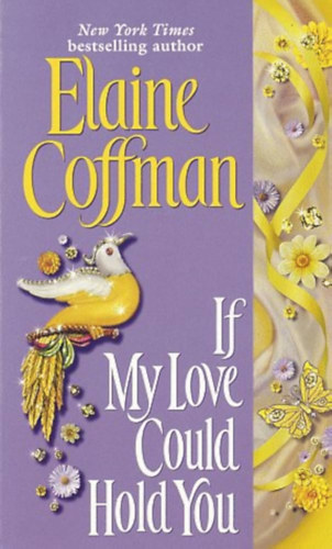 Elaine Coffman - If My Love Could Hold You