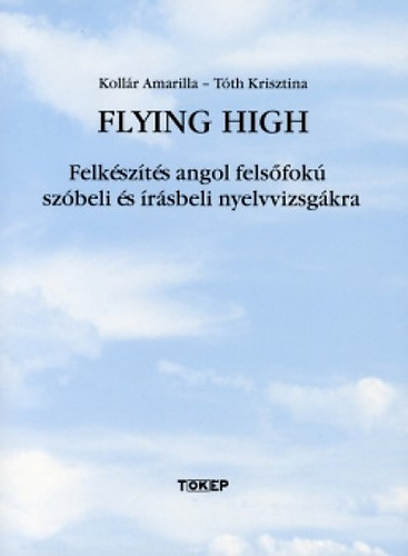 T�th Krisztina; Koll�r Attila; Koll�r Amarilla - Flying High