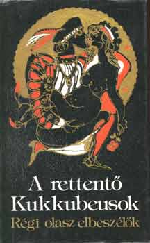 A rettent� Kukkubeusok I-II. (r�gi olasz elbesz�l�k)