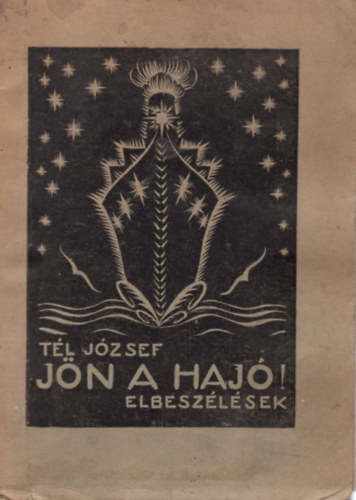Tl Jzsef - Jn a haj ! - Elbeszlsek
