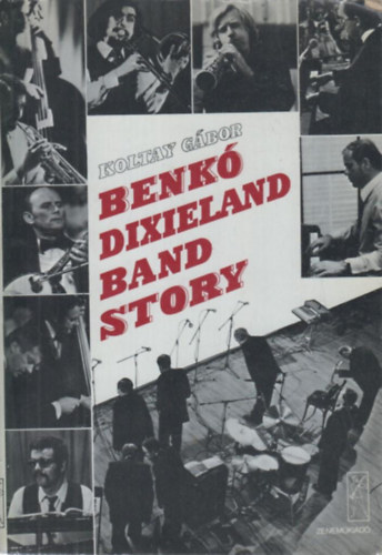 Koltay Gábor - Benkó Dixieland Band Story