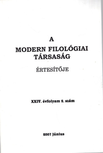 Nagy Sndor - A Modern Filolgiai Trsasg rtestje XXIV. vf. 2. szm 2007 jnius