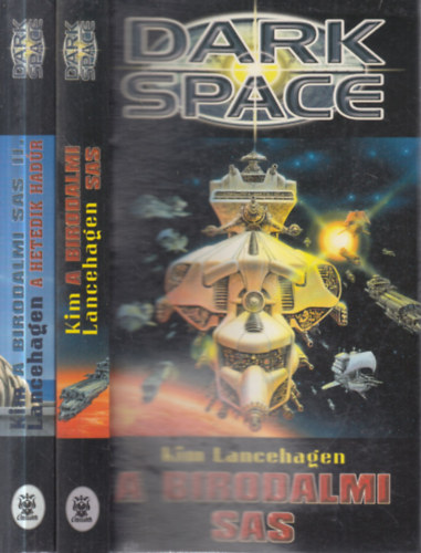 Kim Lancehagen - 2 db. Dark Space (A Birodalmi sas + A hetedik had�r)
