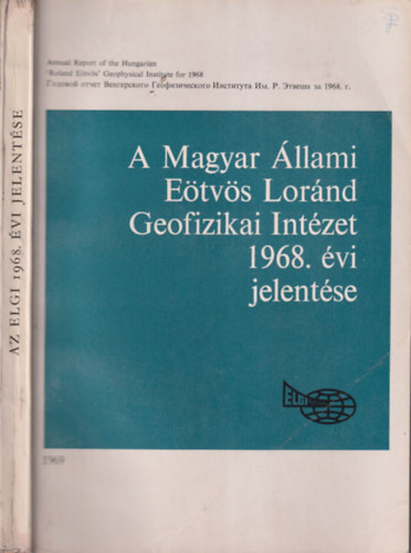 Nagy Magdolna Szénás György - A Magyar Állami Eötvös Loránd Geofizikai Intézet 1968. évi jelentése