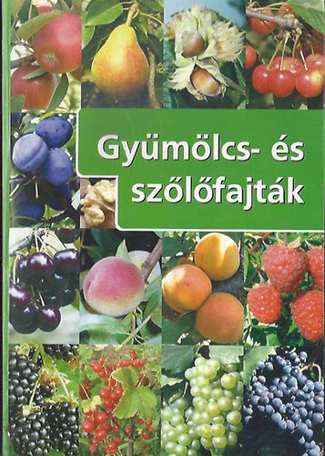 Kissn�-Marosi - Gy�m�lcs- �s sz�l�fajt�k