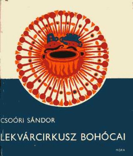 Csori Sndor - Lekvrcirkusz bohcai