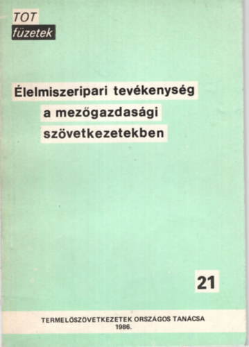 Rajnai Gbor - lelmiszeripari tevkenysg a mezgazdasgi szvetkezetekben - TOT fzetek 21