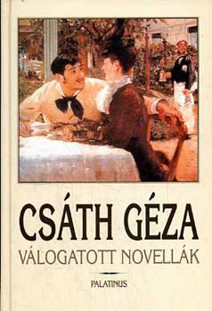 Csth Gza - Vlogatott novellk