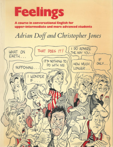 Adrian Doff - Christopher Jones - Feelings - A Course in Conversational English for Upper-Intermediate and More Advanced Students
