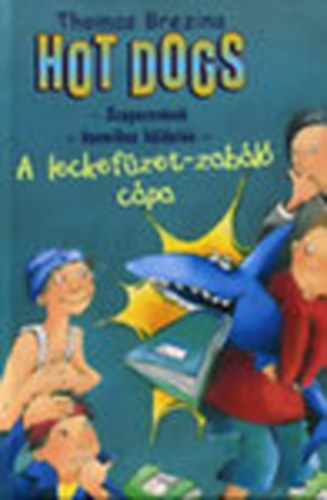 Thomas Brezina - Hot Dogs: Szupersrácok kozmikus küldetése 6: A leckefüzet-zabáló cápa