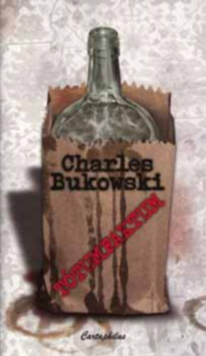 Charles Bukowski - T�tumfaktum