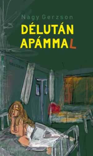 Nagy Gerzson - Délután Apámmal