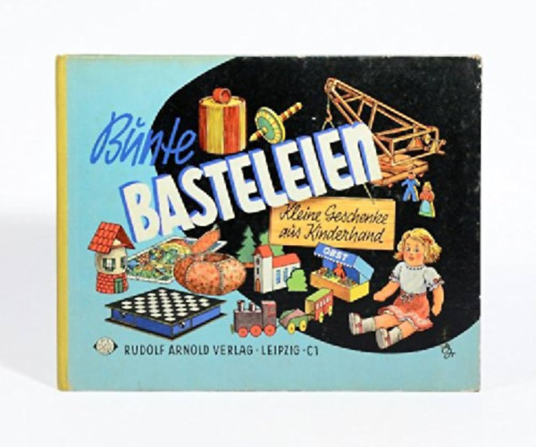 Hans Greschek  Margot Schlzel (illus.) - Bnte Basteleien  - Kleine Geschenke as Kinderhand