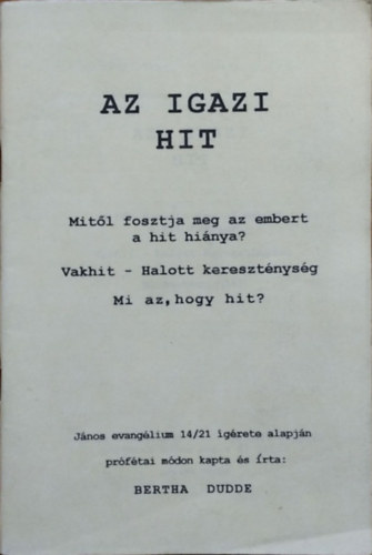 Bertha Dudde - Az igazi hit - Pr�f�tai tan�t�sok 29.