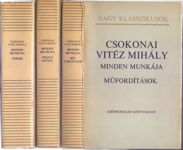 Csokonai Vitz Mihly - Vargha Balzs  (szerk.) - Csokonai Vitz Mihly minden munkja I-III. (Versek-Mfordtsok-Przai mvek - Harmadik, tdolgozott, bvtett kiads)