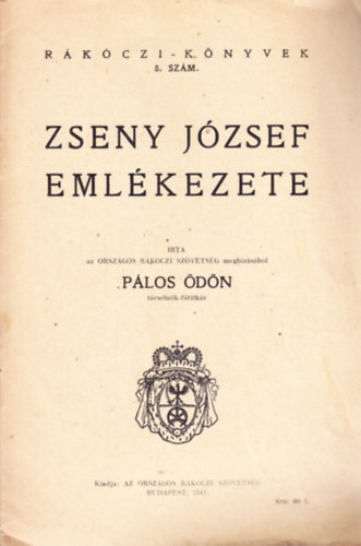 Plos dn - ZSENY JZSEF EMLKEZ????. RAKCZI SZVETSEG megbzsbl PLOS DN tarselnk-ftitkr. (RKCZI KNYVEK  8. SZM.)