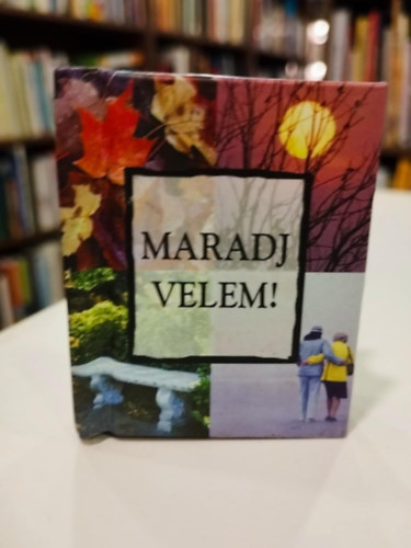 Maradj velem - Minik�nyv