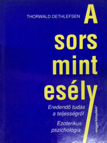 Thorwald Dethlefsen - A Sors mint es�ly