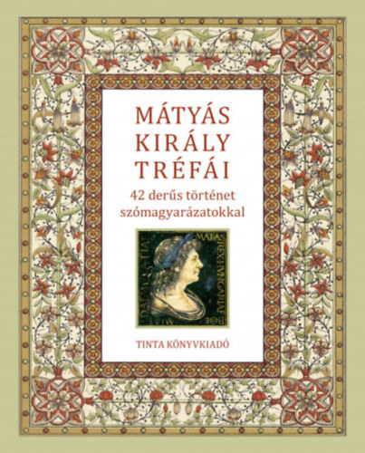Mtys kirly trfi - 42 ders trtnet szmagyarzatokkal