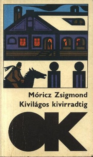 M�ricz Zsigmond - Kivil�gos kivirradtig