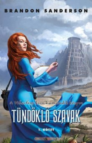 Brandon Sanderson - Tndkl szavak 1. - Viharfny krnika II.