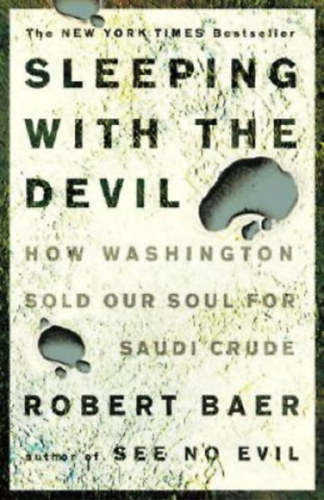 Robert Baer - Sleeping with the devil