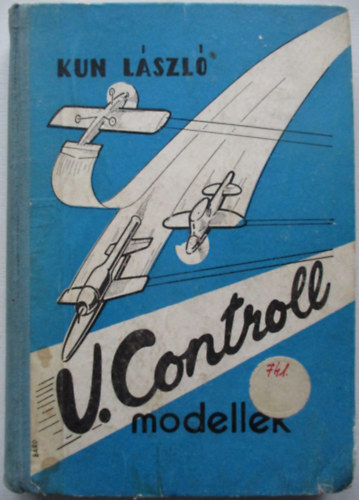 Kun Lszl - U-Controll modellek