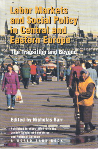 Nicholas Barr - Labor markets and social policy in Central and Eastern Europe (The Transition and Beyond)