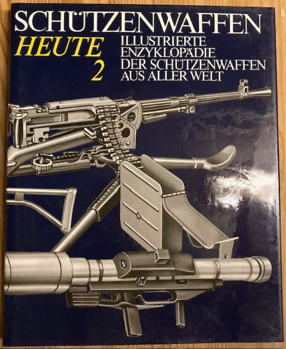Wollert- Lidschun- Kopenhagen - Schtzenwaffen Heute (1945-1985) - Band 2