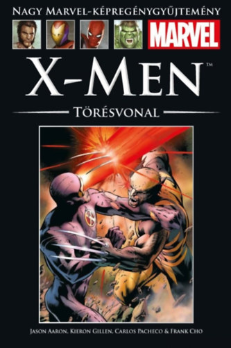 Kieron Gillen, Carlos Pacheco, Frank Cho Jason Aaron - X-Men: T�r�svonal (Nagy Marvel-k�preg�nygy�jtem�ny 77.)