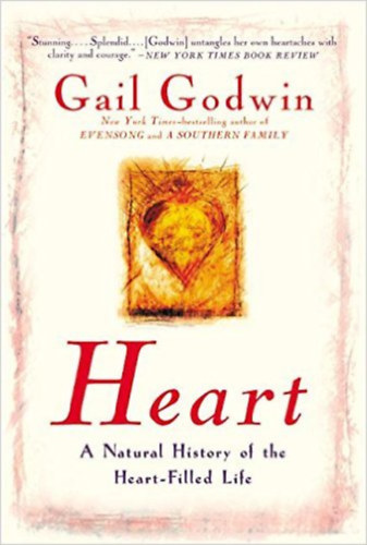 Gail Godwin - Heart: A Personal Journey Through Its Myths and Meanings ("Szív: Egy személyes utazás a mítoszaiban és jelentéseiben" angol nyelven)