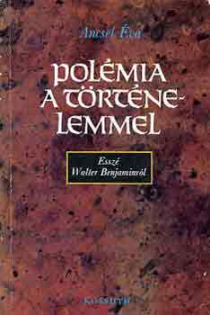 Ancsel Éva - Polémia a történelemmel