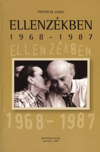 Pintér M. Lajos - Ellenzékben 1968-1987