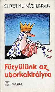 Christine N�stlinger - F�ty�l�nk az uborkakir�lyra