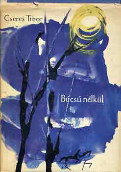 Cseres Tibor - B�cs� n�lk�l