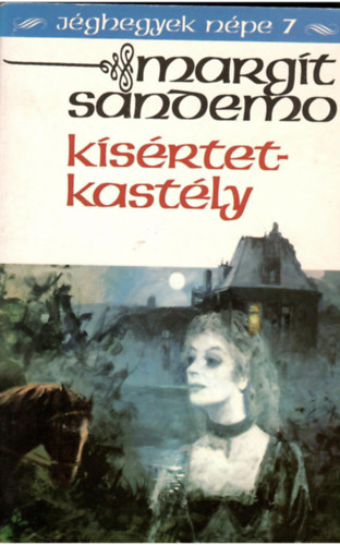 Margt Sandemo - Kisrtetkastly (Jghegyek npe 7.)