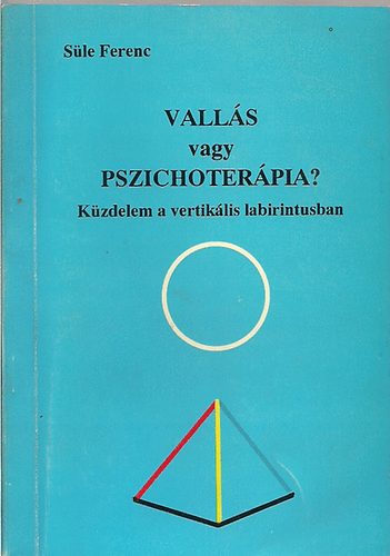 S�le Ferenc - Vall�s vagy pszichoter�pia?