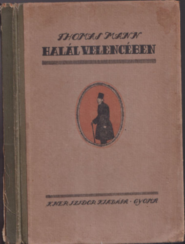 Thomas Mann - Hall Velencben (KNER kiadvny)