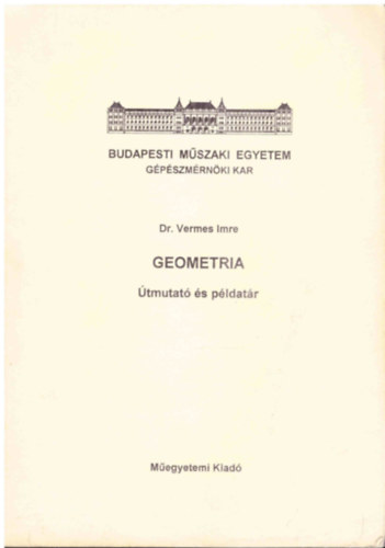 Dr. Vermes Imre - Geometria tmutat s pldatr
