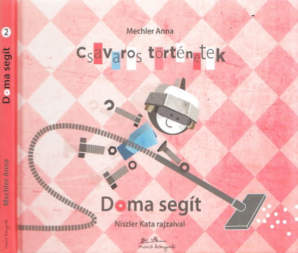 Mechler Anna - Csavaros t�rt�netek 2.-Doma seg�t