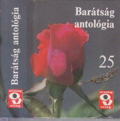 Bartsg antolgia (Vlogats a 25 ves Orszg-Vilg rsaibl)- szmozott, miniknyv