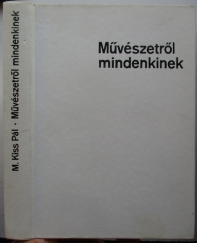 M. Kiss P�l - M�v�szetr�l mindenkinek