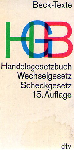 HGB Handelsgesetzbuch mit Wechselgesetz und Scheckgesetz 15. Auflage