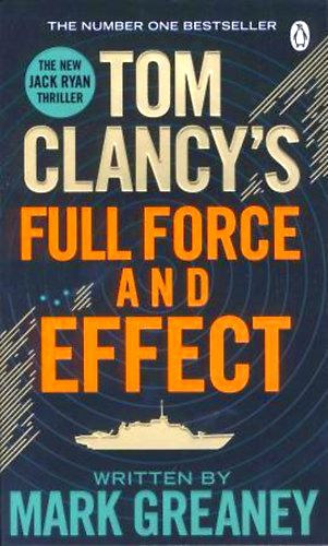 Mark Greaney - Tom Clancy's Full Force and Effect