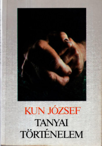 Kun József - Tanyai történelem