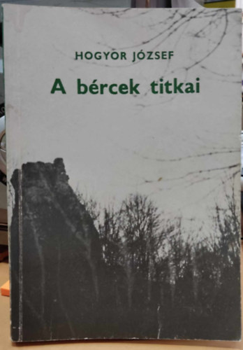 Hogyor Jzsef - A brcek titkai - Dediklt